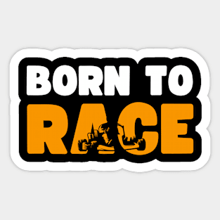 Born to Race Sticker